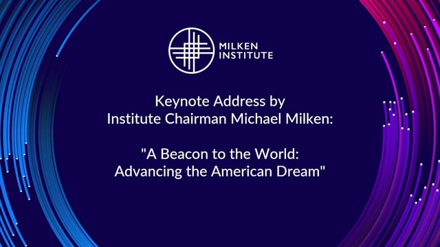 Keynote Address by Institute Chairman Michael Milken