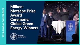 Milken-Motsepe Prize Award Ceremony: Global Green Energy Winners