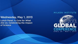 Lunch Panel: A Cure for What Ails Us: Celebrating the Impact of Science